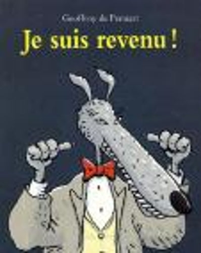 Je suis revenu!