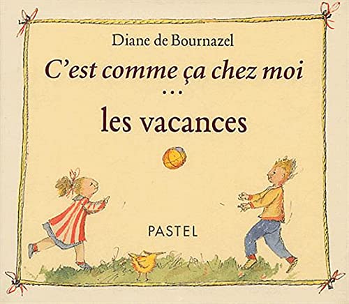 C'est comme ca chez moi... les vacances