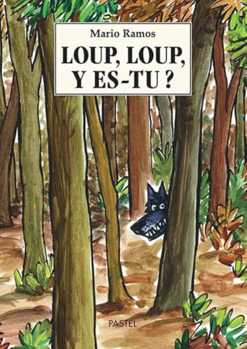 Loup, loup, y es-tu?