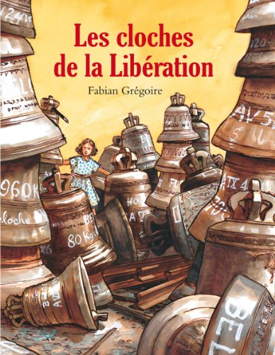 Cloches de la liberation (Les)