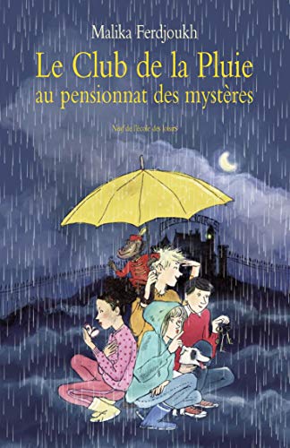Le Club de la Pluie au pensionnat des mysteres