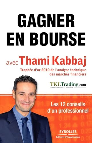 Gagner en bourse avec Thami Kabbaj: Les 12 conseils d'un professionnel.