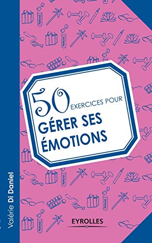 50 exercices pour gerer ses emotions
