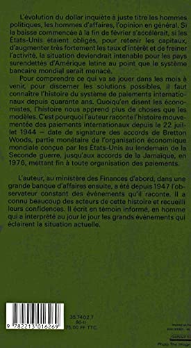 Le Dollar: Histoire du système monétaire international depuis 1945
