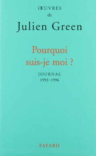 Pourquoi suis-je moi ?: Journal (1993-1996)