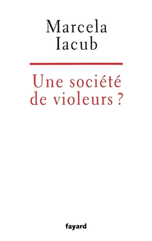 Une société de violeurs?