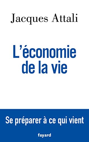 Leconomie de la vie Se preparer a ce qui vient Documents French Edition
