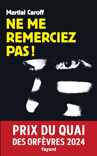 Ne me remerciez pas !: Prix du Quai des Orfèvres 2024