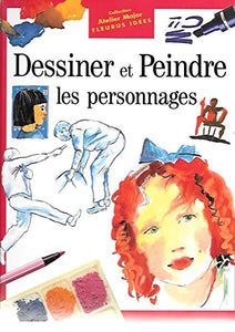 DESSINER ET PEINDRE DES PERSONNAGES 