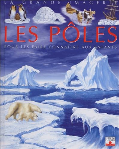 Les Pôles: Pour les faire connaître aux enfants