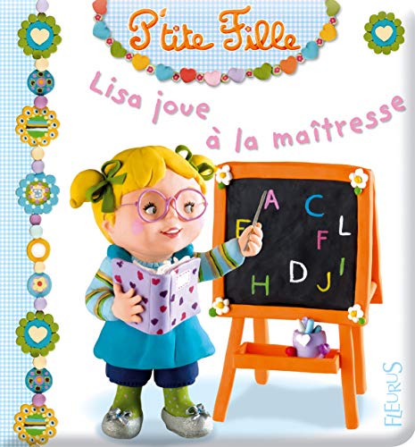 Lisa joue a la maitresse