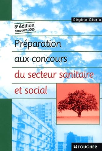 Préparation aux concours du secteur sanitaire et social: Concours 2005