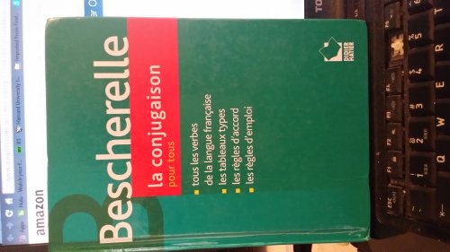 Bescherelle - la Conjugaison pour Tous