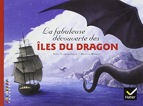 Facettes Bibliothèque CM2 - La fabuleuse découverte des îles du Dragon - Album