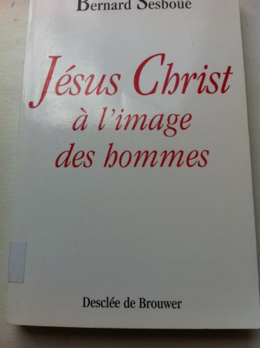 Jésus Christ à l'image des hommes