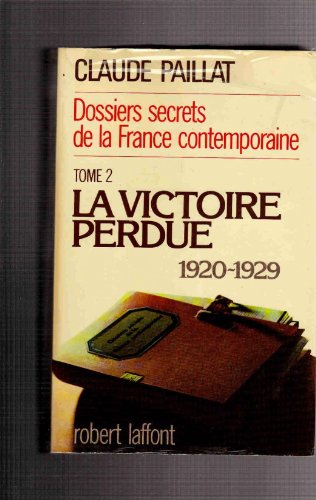 La victoire perdue - 1920-1929 - tome 2