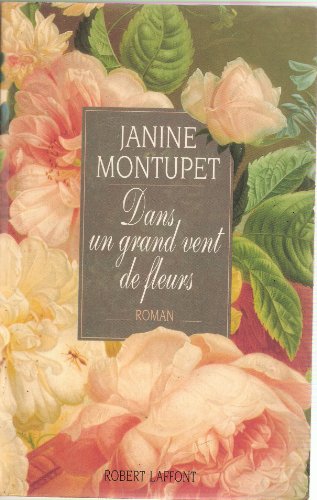 Dans un grand vent de fleurs: Roman (Best-sellers) (French Edition)
