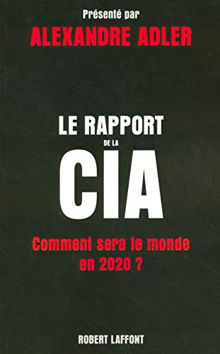 Le rapport de la CIA: Comment sera le monde en 2020 ?