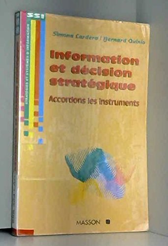 INFORMATION ET DECISION STRATEGIQUE. Accordons les instruments