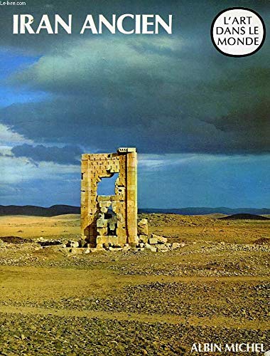 Iran ancien: L'art à l'époque préislamique