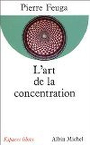 Art de La Concentration (L')
