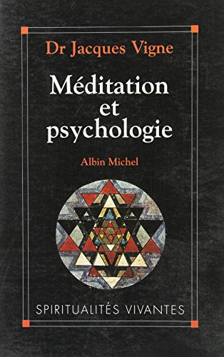 Meditation Et Psychologie. Soigner Son Ame