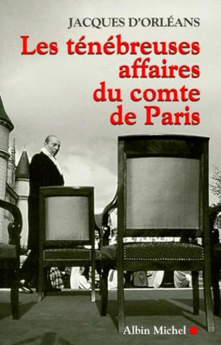 Tenebreuses Affaires Du Comte de Paris (Les)