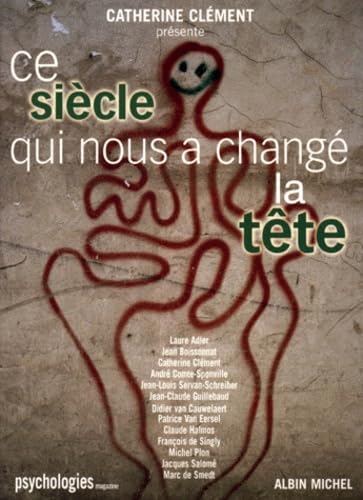 Ce siècle qui nous a changé la tête