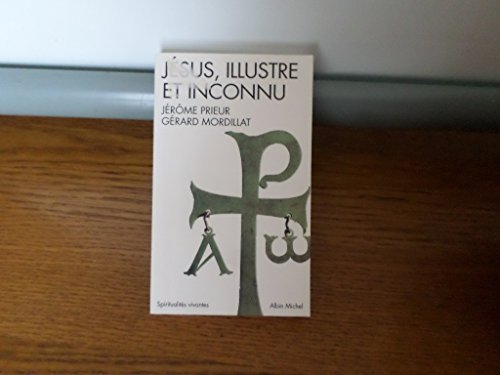 Jesus, Illustre Et Inconnu