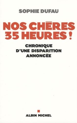Nos Cheres 35 Heures !