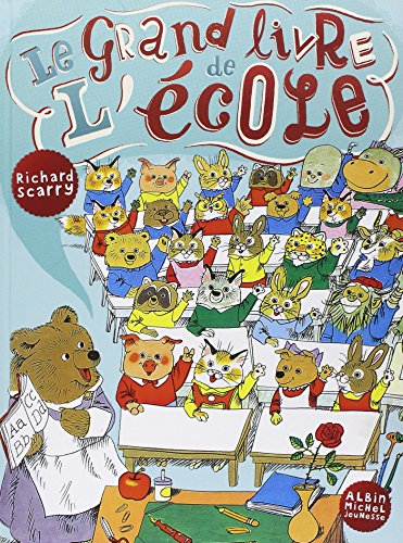 Le grand livre de l'ecole - French language version of Great Big Schoolhouse (French Edition)