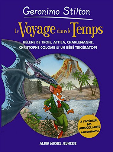 Le Voyage dans le temps - tome 6: Hélène de Troie - Attila - Charlemagne - Christophe Colomb et un bébé Tricératops