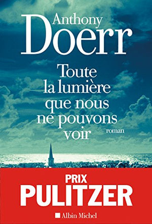 Toute la lumiere que nous ne pouvons voir