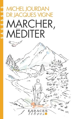 Marcher, méditer