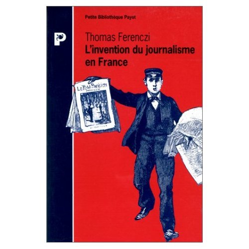 l invention du journalisme
