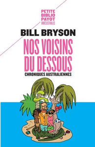 Nos voisins du dessous: Chroniques australiennes 