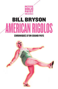 AMERICAN RIGOLOS: CHRONIQUES D'UN GRAND PAYS (PETITE BIBLIOTHEQUE PAYOT) 