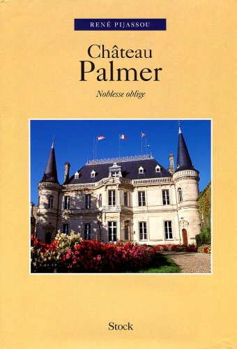 Chateau Palmer: Noblesse Oblige