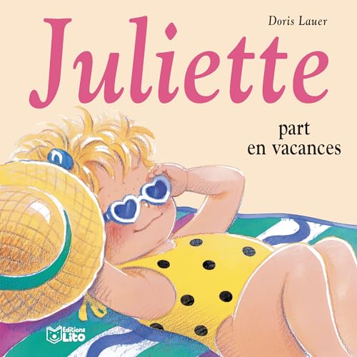 JULIETTE PART EN VACANCES
