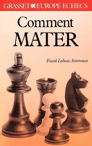 Comment mater aux échecs ?