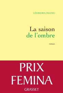 La saison de l'ombre (Prix Femina 2013) 