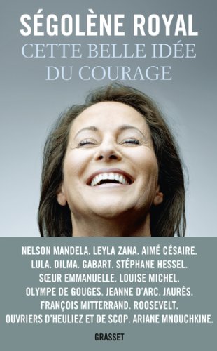 Cette belle idee du courage: Essai
