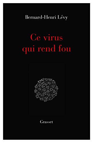 Ce virus qui rend fou: essai