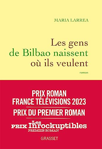 Les gens de Bilbao naissent où ils veulent: premier roman