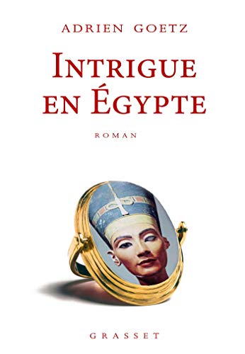 Intrigue en Egypte: roman