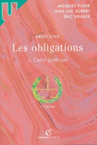 Les obligations: Volume 1, L'acte juridique