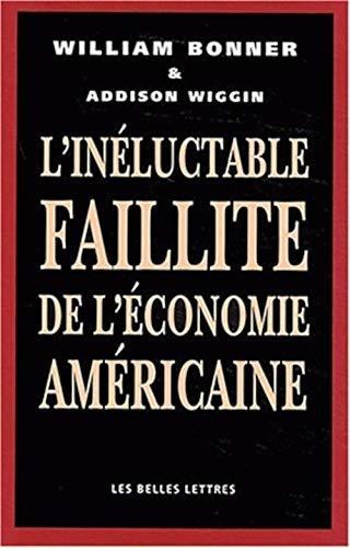 L' L'Ineluctable Faillite de l'Economie Americaine