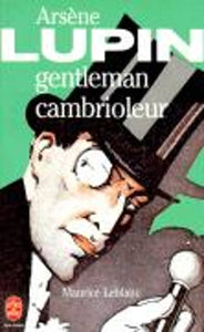 Arsene Lupin gentleman cambrioleur 