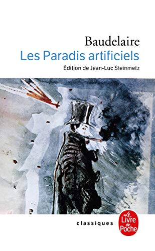 Les paradis artificiels avec preface et notes par Jean-Luc Steinmetz