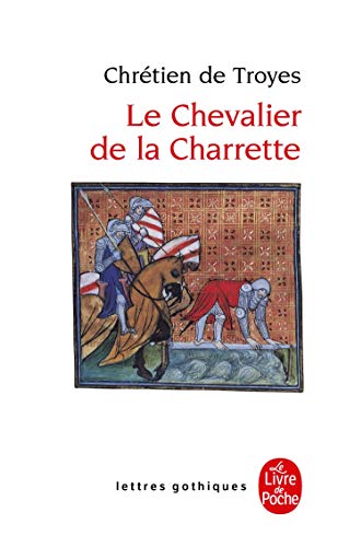 Le Chevalier de la Charrette, ou Le Roman de Lancelot